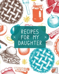 Bertrand.pt - Recipes For My Daughter