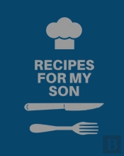 Recipes For My Son