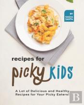 Recipes For Picky Kids