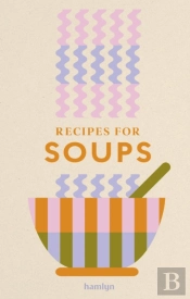 Recipes For Soups