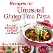 Recipes For Unusual Gluten Free Pasta