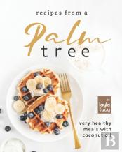 Recipes From A Palm Tree