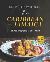 Recipes From Beyond The Caribbean - Jamaica