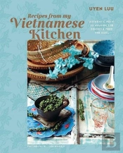Recipes From My Vietnamese Kitchen