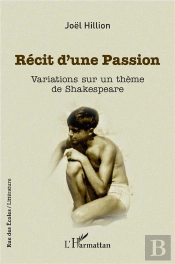 Récit D'Une Passion : Variations Sur Un Thème De Shakespeare