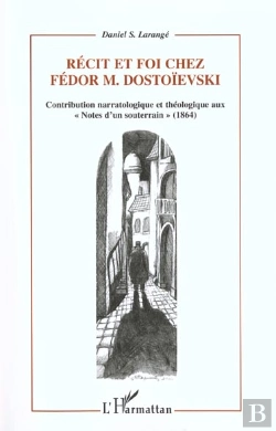 Bertrand.pt - Recit Et Foi Chez Fedor Dostoievski ; Contribution Narratologique Et Theologique Aux Notes D'Un Souterrain
