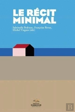 Bertrand.pt - Recit Minimal (Le). Du Minime Au Minimalisme. Litterature, Arts, Med