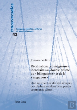 Bertrand.pt - Récit National Et Imaginaires Identitaires Au Double Prisme Du « Bilinguisme » Et De La « Migration »