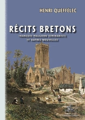 Récits Bretons : (François Malgorn Séminariste Et Autres Nouvelles)
