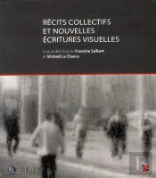 Récits Collectifs Et Nouvelles Écritures Visuelles