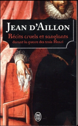 Bertrand.pt - Récits Cruels Et Sanglants Durant La Guerre Des Trois Henri