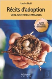 Récits D'Adoption ; Cinq Aventures Familiales