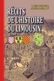 Recits De L'Histoire Du Limousin T.1