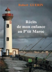 Recits De Mon Enfance Au P'Tit Maroc