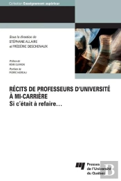 Récits De Professeurs D'Université À Mi-Carrière : Si C'Était À Refaire...