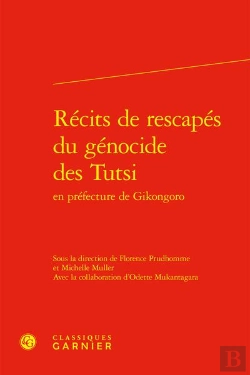 Bertrand.pt - Récits De Rescapés Du Génocide Des Tutsi En Préfecture De Gikongoro