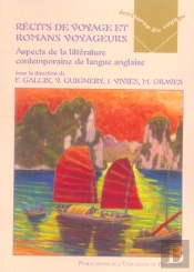 Recits De Voyage Et Romans Voyageurs - Aspects De La Litterature Contemporaine De Langue Anglaise