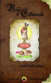 Recits D'Entremonde - Recueil De Fables Feeriques
