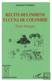 Récits Des Indiens Yucuna De Colombie