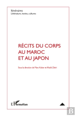 Bertrand.pt - Récits Du Corps Au Maroc Et Au Japon