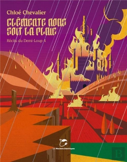 Bertrand.pt - Récits Du Demi-Loup Tome 4 : Clémente Nous Soit La Pluie