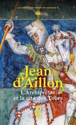Bertrand.pt - Récits Du Temps De Charles V : L'Archiprêtre Et La Cité Des Tours