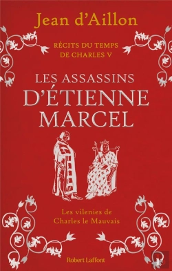 Bertrand.pt - Récits Du Temps De Charles V Tome 2 : Les Assassins D'Etienne Marcel