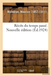 Recits Du Temps Passe. Nouvelle Edition
