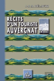 Récits D'Un Touriste Auvergnat En 1887
