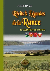 Récits & Légendes De La Rance ; Le Légendaire De La Rance