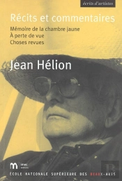 Récits Et Commentaires : Mémoires De La Chambre Jaune, À Perte De Vue, Choses Revues