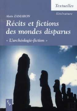 Bertrand.pt - Récits Et Fictions Des Mondes Disparus ; L'Archéologie-Fiction