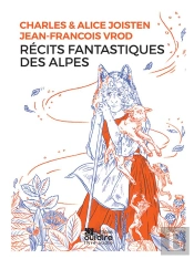 Recits Fantastiques Des Alpes