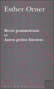 Récits Grammaticaux Et Autres Petites Histoires