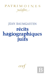Recits Hagiographiques Juifs ; Hitoire Culture Societe