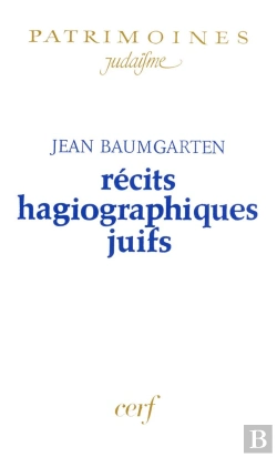 Bertrand.pt - Recits Hagiographiques Juifs ; Hitoire Culture Societe