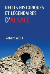 Récits Historiques Et Légendaires D'Alsace