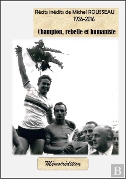 Bertrand.pt - Recits Inedits De Michel Rousseau, Champion, Rebelle Et Humaniste