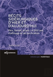 Recits Sidérurgiques D'Hier Et D'Aujourdhui