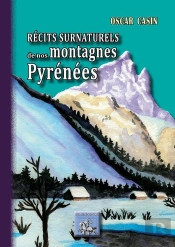 Récits Surnaturels De Nos Montagnes Pyrénées