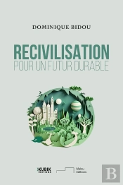 Recivilisation : Pour Un Futur Durable