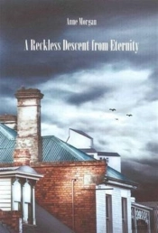 Reckless Descent From Eternity