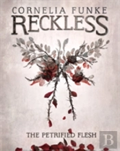 Reckless I: The Petrified Flesh