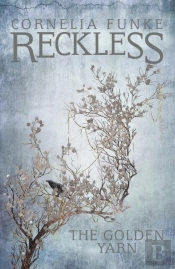 Reckless Iii: The Golden Yarn