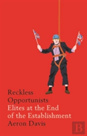Reckless Opportunists