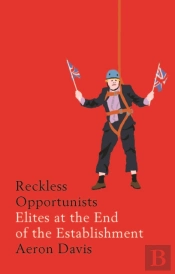 Reckless Opportunists