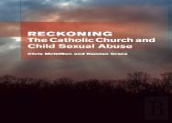 Reckoning: The Catholic Church And Child Sexual Abuse
