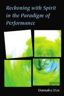 Reckoning With Spirit In The Paradigm Of Performance