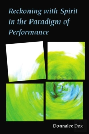 Reckoning With Spirit In The Paradigm Of Performance