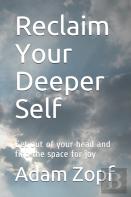 Reclaim Your Deeper Self